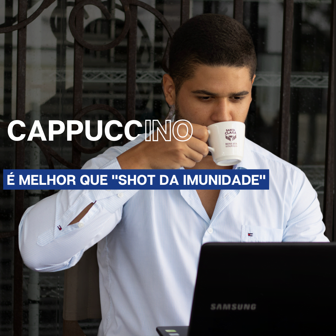 Cappuccino é melhor que shot da imunidade e posso provar