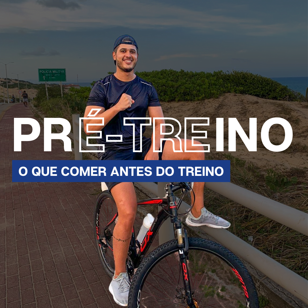 Pré-treino: o que comer antes do treino